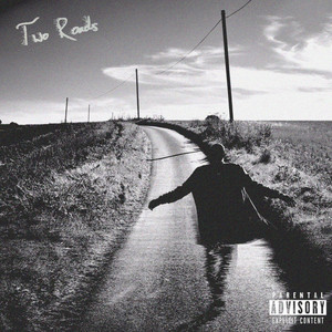 Two Roads (Explicit)