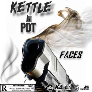 Kettle And Pot (feat. Faces) [Explicit]