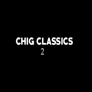 CHIG CLASSICS 2