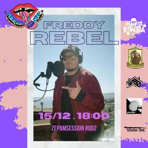 FREDDY REBEL, ZEPAMSESSION #002 (feat. Freddy Rebel) [En Vivo] [Explicit]