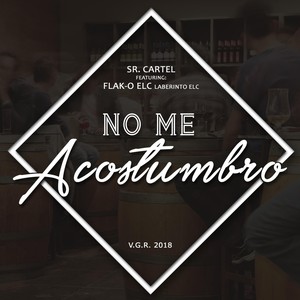No Me Acostumbro(feat. Flak-o Elc)