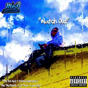 Watch Out (Gloccs Out) (feat. JD Ticco, Two TwoTime$ & P.K. Flash) (Explicit)