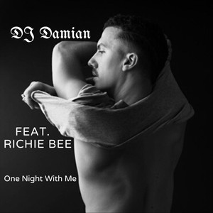 One Night with Me(feat. Richie Bee) (feat. Richie Bee)