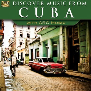 CUBA Discover Music from Cuba