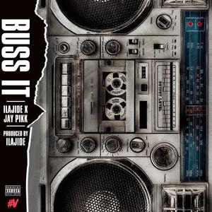 Buss It (feat. Ilajide) [Explicit]