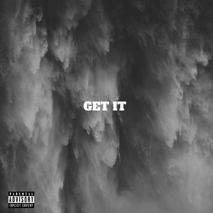 Get It (Explicit)