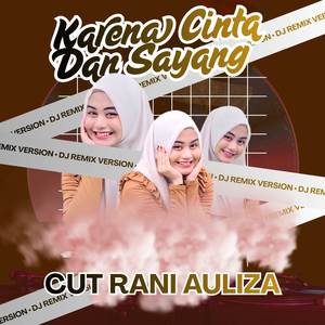 Karena Cinta dan Sayang (Remix)