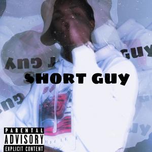 Short Guy (Explicit)