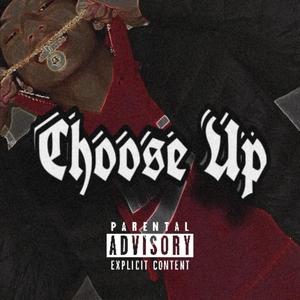 Choose Up (Explicit)