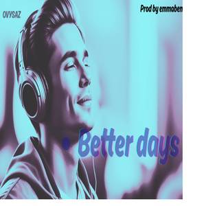 Better days