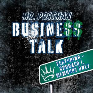 Buisness Talk (feat. KXNG Crooked & Memburz Only)