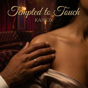 Tempted to Touch