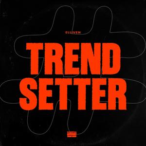 Trendsetter (Explicit)