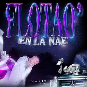 Flotao en la nae' (Explicit)