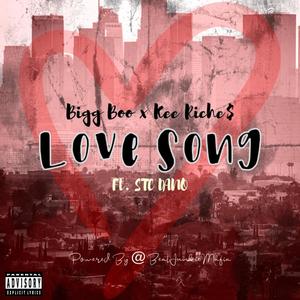 Love Song (feat. Kee Riche$ & STC Dano) [Explicit]