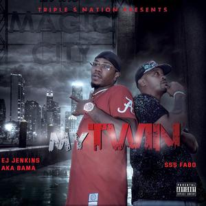 My Twin (feat. E.J. Jenkins aka bama|Explicit)