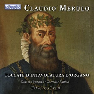 MERULO, C.: Toccate d'intavolatura d'organo (Tasini)