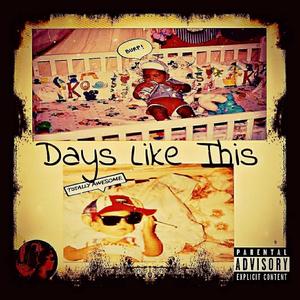 Days Like This (Explicit)