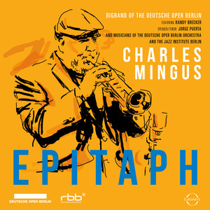 Charles Mingus: Epitaph - Bigband der Deutschen Oper Berlin