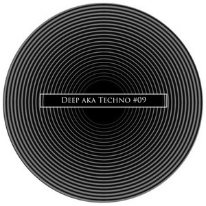 Deep Aka Techno #09