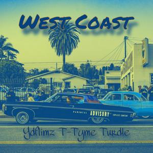 West Coast (feat. Ydflimz & T-Tyme) (Explicit)