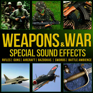 Weapons and War. Special Sound Effects