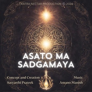 Asato Ma Sadgamaya (Shanti Mantra)