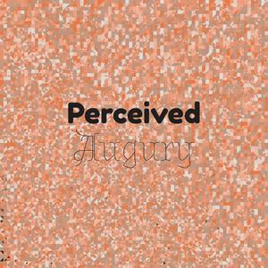 Perceived Augury