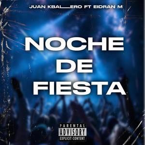 NOCHE DE FIESTA (feat. EIDREAN M) (Explicit)