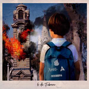 6 de Febrero (feat. Alambre, Azulfania & Discrepa) (Explicit)