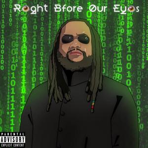 Right Before Our Eyes (Explicit)