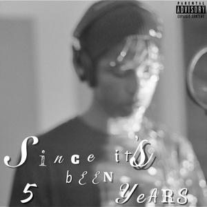 Since it's been 5 Years (Explicit)