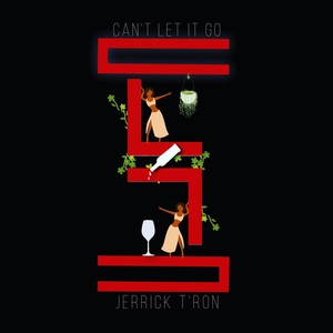 Can't Let It Go (Explicit)
