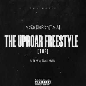 The Uproar Freestyle (feat. MoZa DieRich) [Explicit]