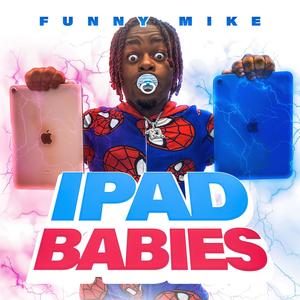 Ipad Babies (Explicit)