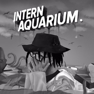 intern aquarium. (Lost Tracks) (Explicit)