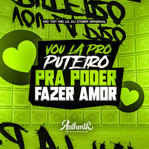 Vou La pro Puteiro pra Poder Fazer Amor (Explicit)