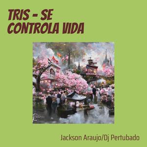 Tris - Se Controla Vida (Explicit)