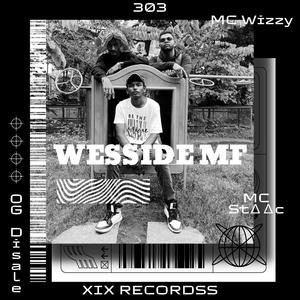 Wesside MF (feat. MC STAAC & MC WIZZY) [Explicit]