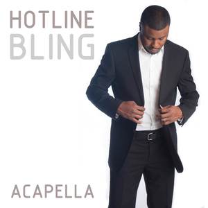 Hotline Bling (Acapella)