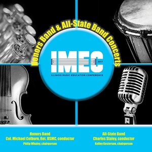 2017 Illinois Music Education Conference (Imec) : Honors Band and All-State Band