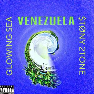 Venezuela (feat. Glowing Sea) [Explicit]