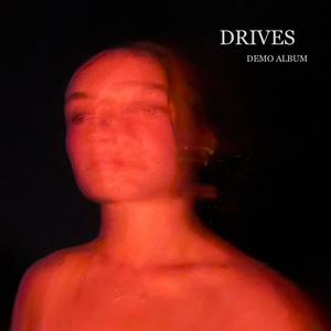 Drives (Demo Album)