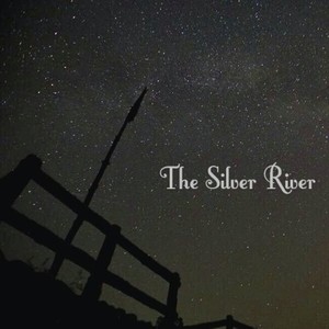 The Silver River (Good Night Edition The Silver River EP)