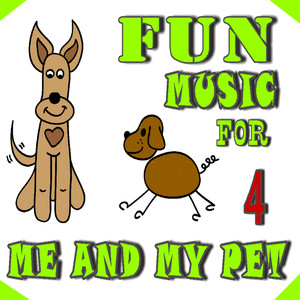 Fun Music for Me and My Pet, Vol. 4