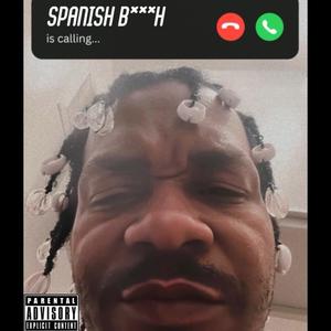 SPANISH ***** (feat. STILLTRILL JAYDA) [Explicit]