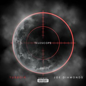 Telescope (feat. Turbo1k) [Explicit]