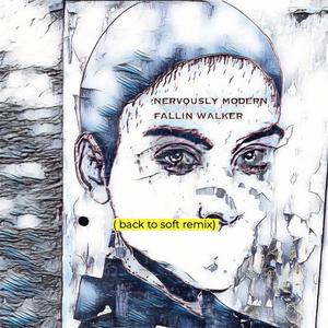 fallin' walker (back to soft rmx)