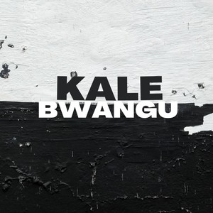 Kale Bwangu