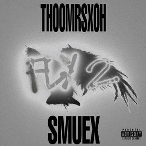 Fly 2 (feat. Thoomrsxoh|Explicit)